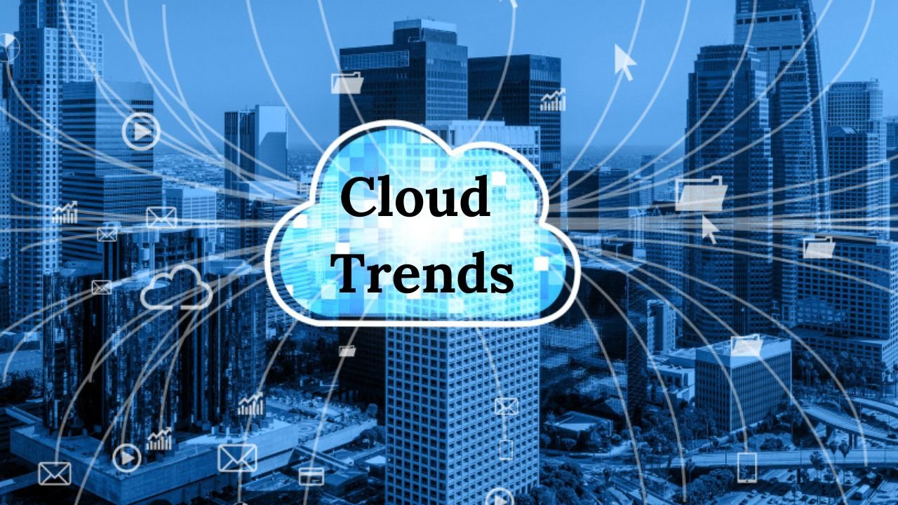 Unveiling the Latest Cloud Trends: A Comprehensive Guide