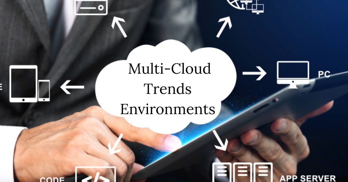 Multi-Cloud Trends Environments